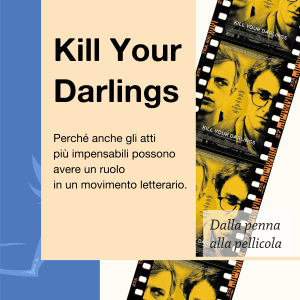 Dalla penna alla pellicola Kill your darlings