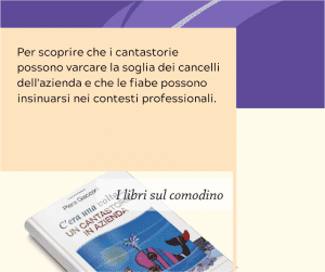 Writers and Readers Libri sul comodino Piera Giacconi C'era una volta un cantastorie in azienda