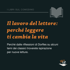 Piero Dorfles Il lavoro del lettore Writers and Readers Libri sul comodino