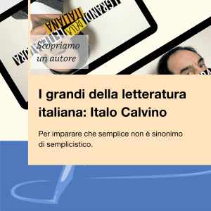 Scopriamo un autore I grandi della letteratura italiana Italo Calvino