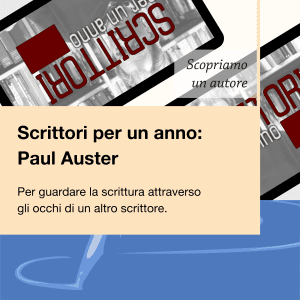 Scopriamo un autore Scrittori per un anno Paul Auster