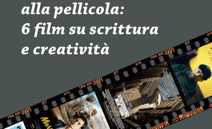 Writers and Readers Dalla penna alla pellicola 6 film su scrittura e creatività