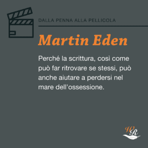 Writers and Readers Dalla penna alla pellicola 6 film su scrittura e creatività Martin Eden